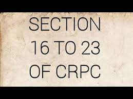 Section 16 of crpc