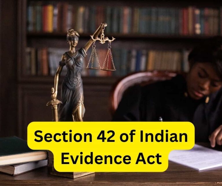 Section 42 of Indian Evidence Act.